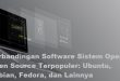 Perbandingan Software Sistem Operasi Open Source Terpopuler