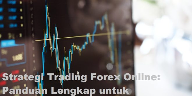 Strategi Trading Forex Online